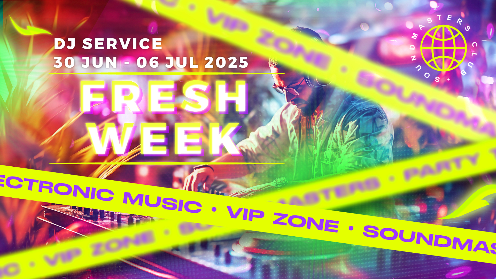 Fresh Week DJ Service 30 Jun - 06 Jul 2025