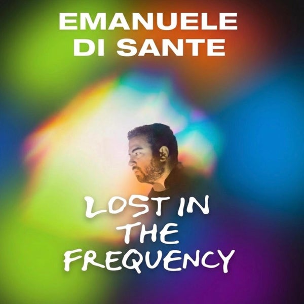 Emanuele Di Sante - Lost in the Frequency