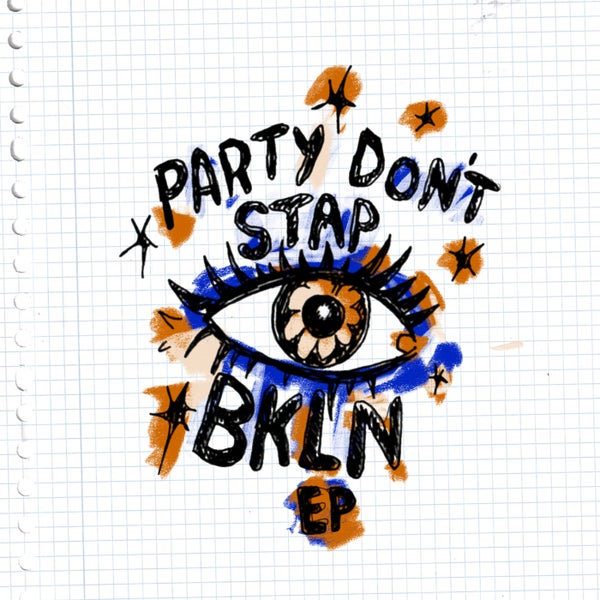 BKLN - Party Dont Stap EP