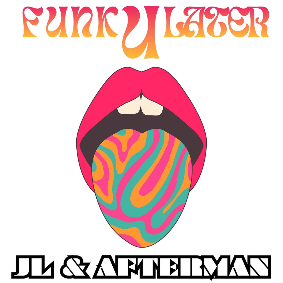 JL  Afterman - Funk U Later