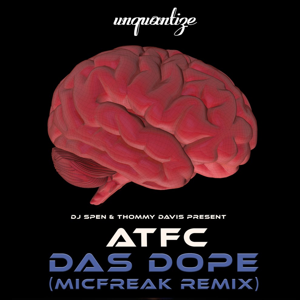 ATFC - Das Dope (The MicFreak Remix)