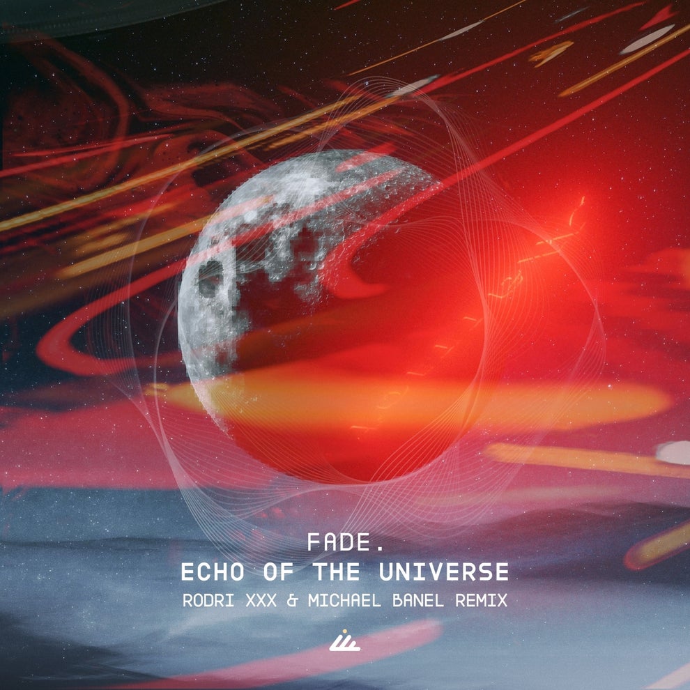 Fade. - Echo of the Universe (Rodri XXX  Michael Banel Remix)