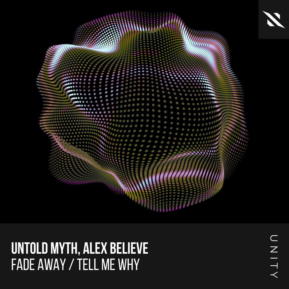 Alex Believe Untold Myth - Fade Away - Tell Me Why