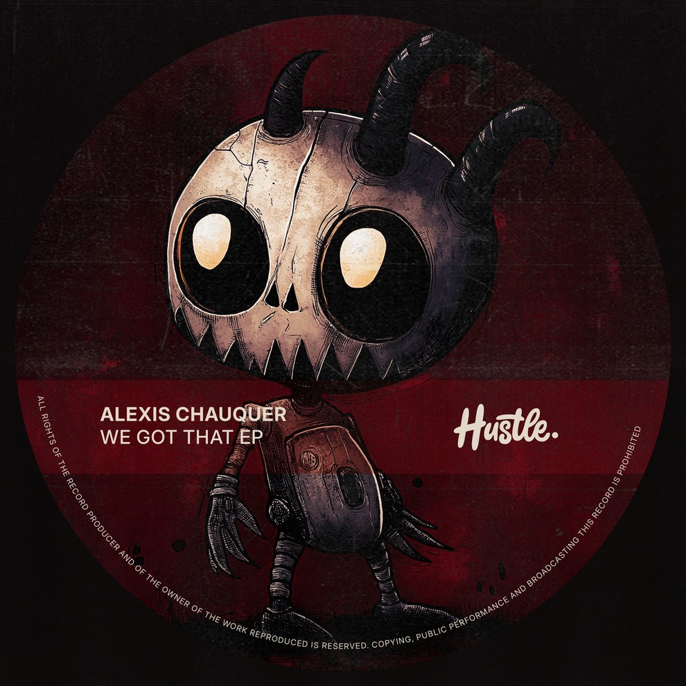 Alexis Chauquer - We Got That