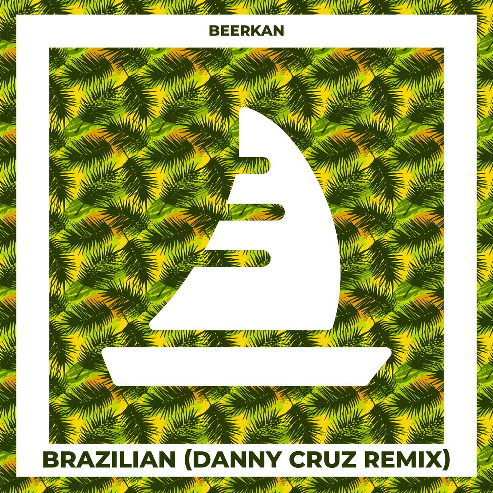 Beerkan - Brazilian (Danny Cruz Remix)