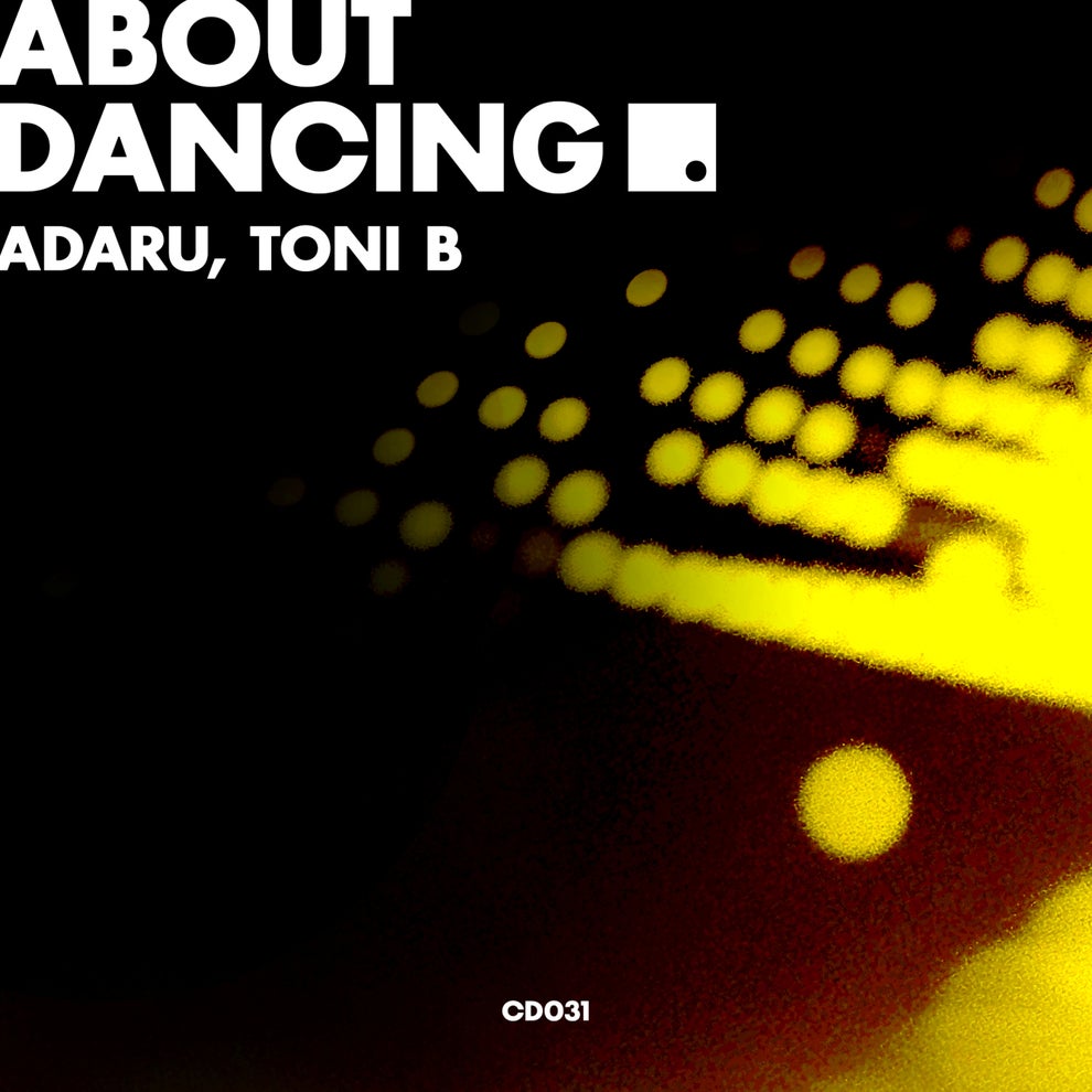 Adaru Toni B - About Dancing