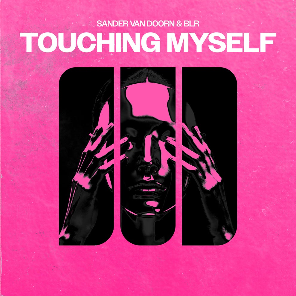 Sander van Doorn  BLR - Touching Myself