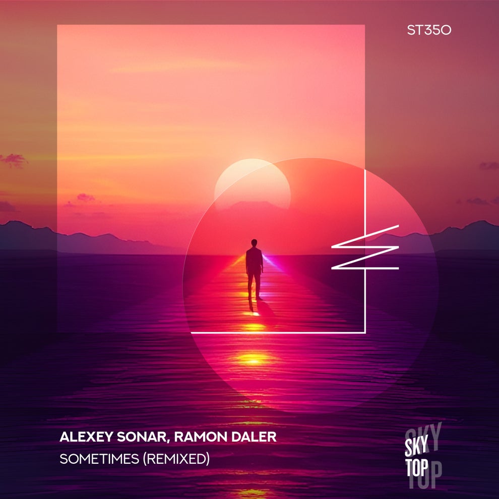 Alexey Sonar  Ramon Daler - Sometimes (Remixed)