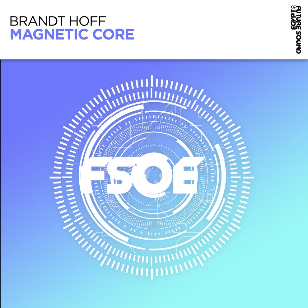 Brandt Hoff - Magnetic Core