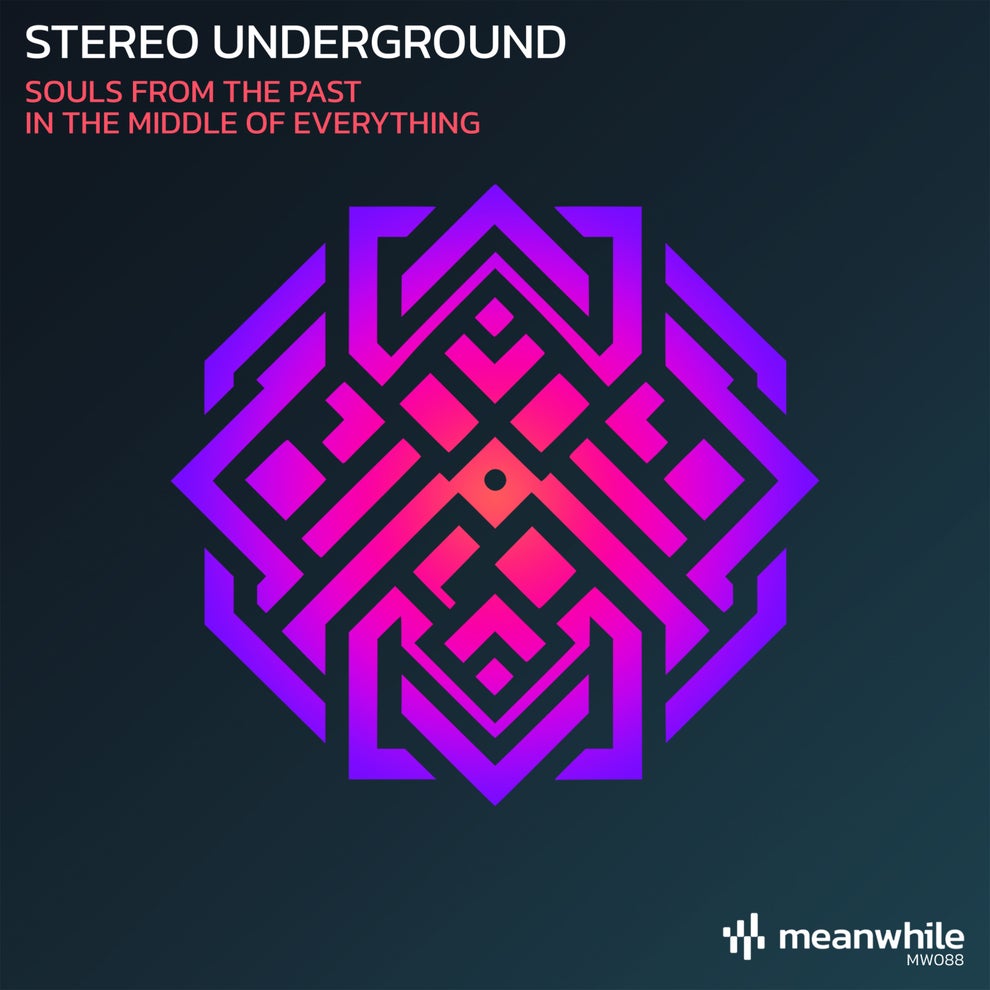 Stereo Underground - Souls from the Past - In the Middle of Everything