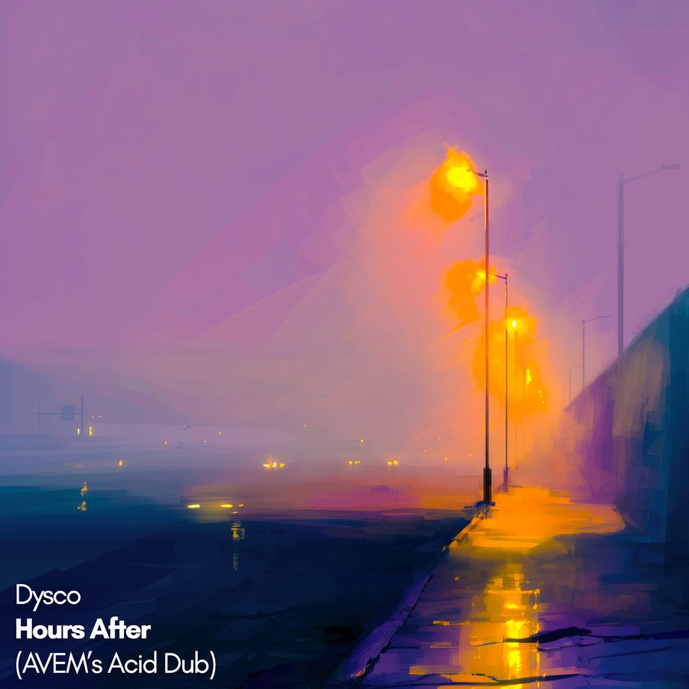 Dysco - Hours After (Avems Acid Dub)