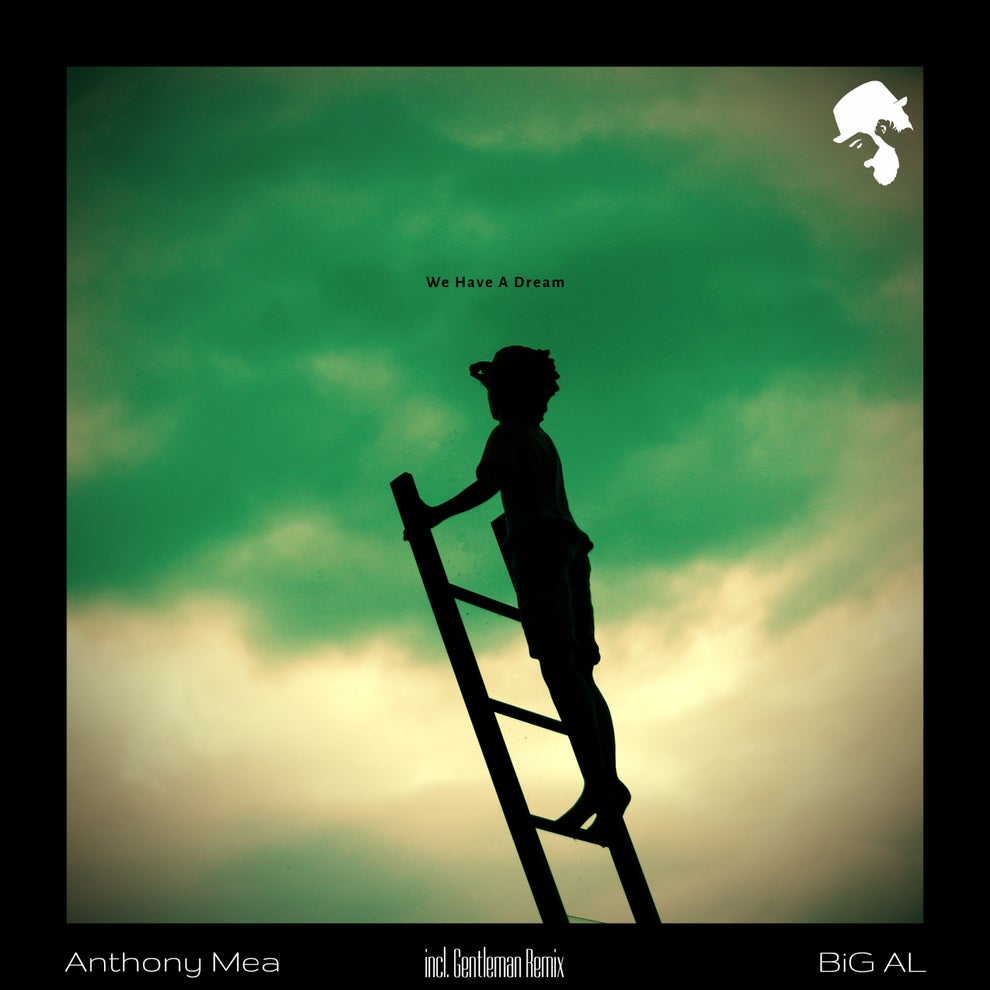 Anthony Mea BiG AL - We Have a Dream