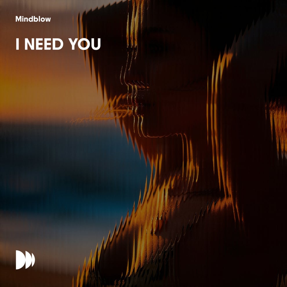 Mindblow - I Need You (Extended Version)