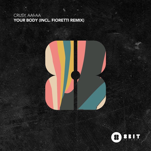 AAfrAA Crusy - Your Body (incl. Fioretti Remix)