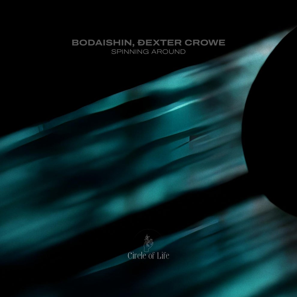Bodaishin Dexter Crowe - Spinning Around