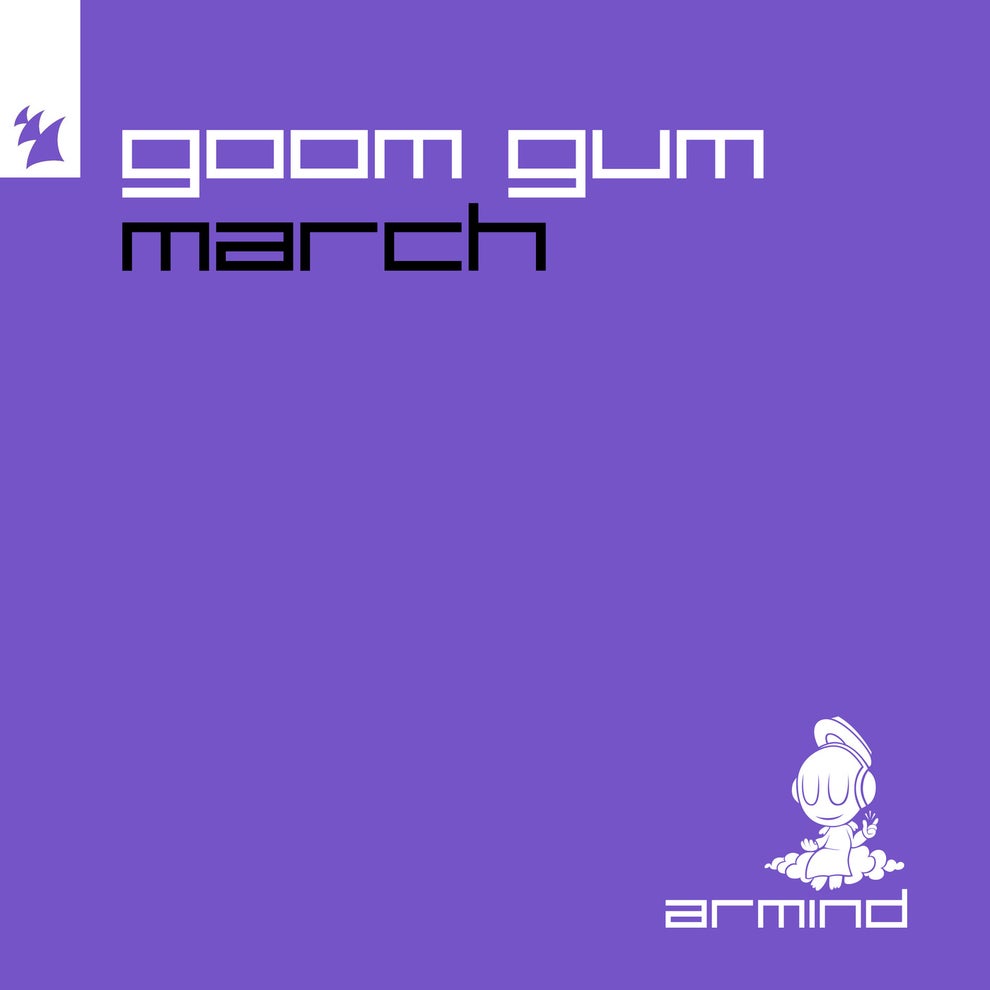 Goom Gum - March