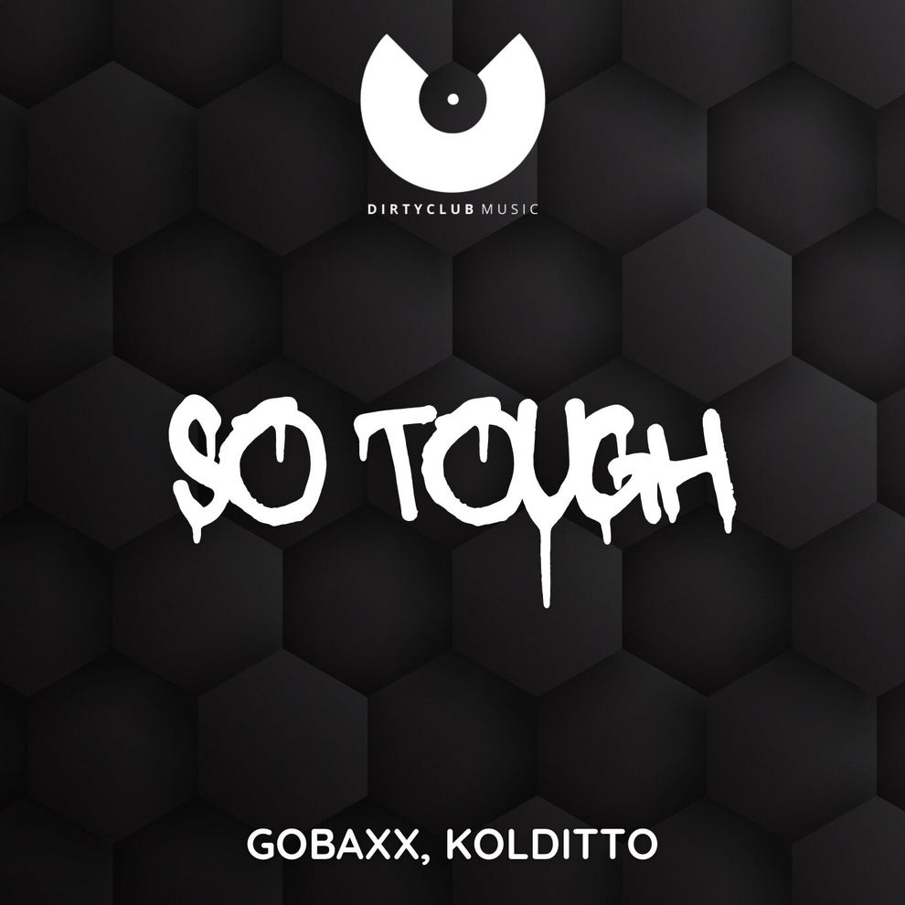 Gobaxx, Kolditto - So Tough