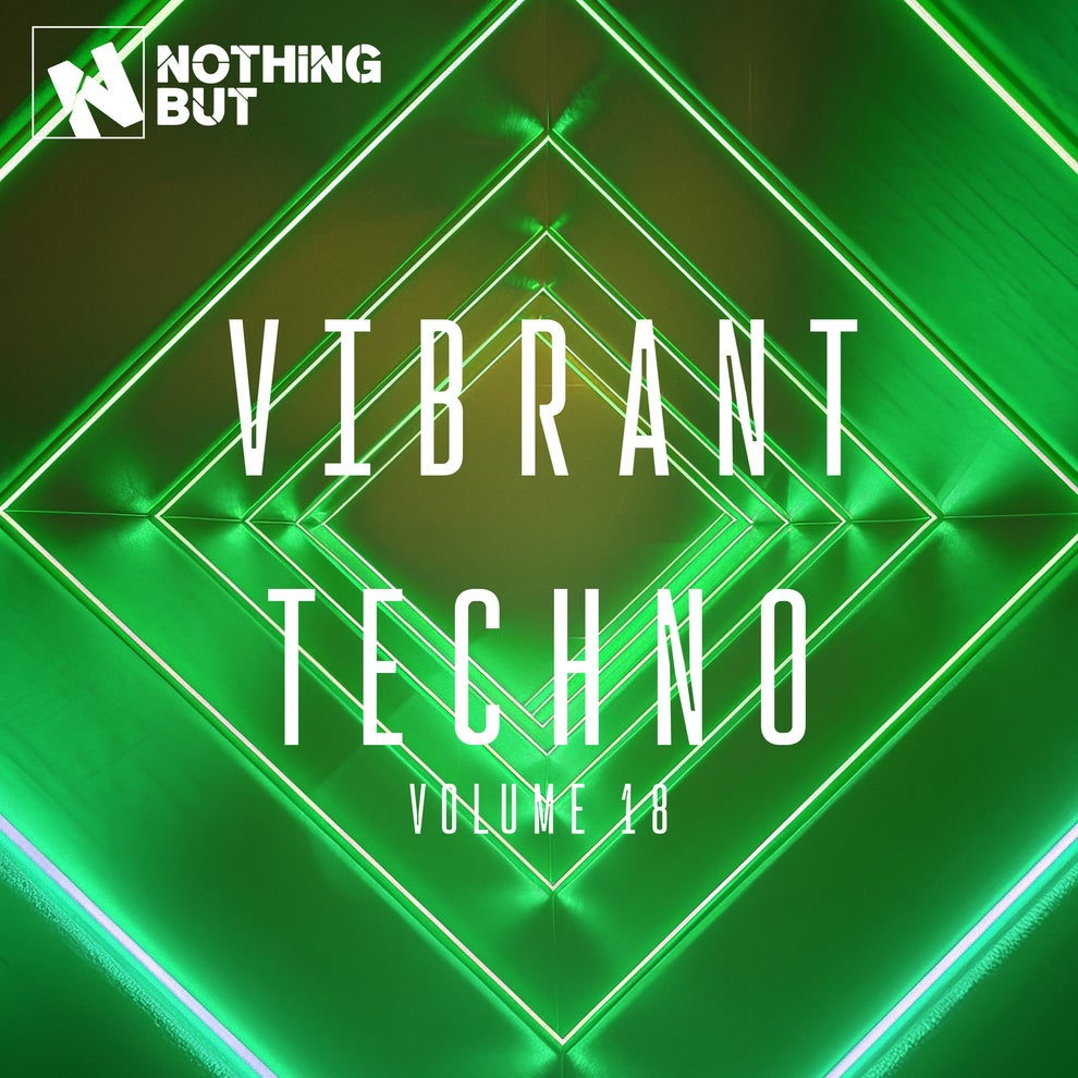 VA - Nothing But... Vibrant Techno Vol. 18