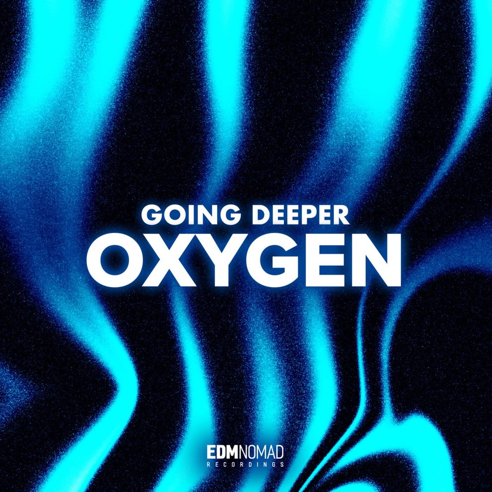 Going Deeper - Oxygen
