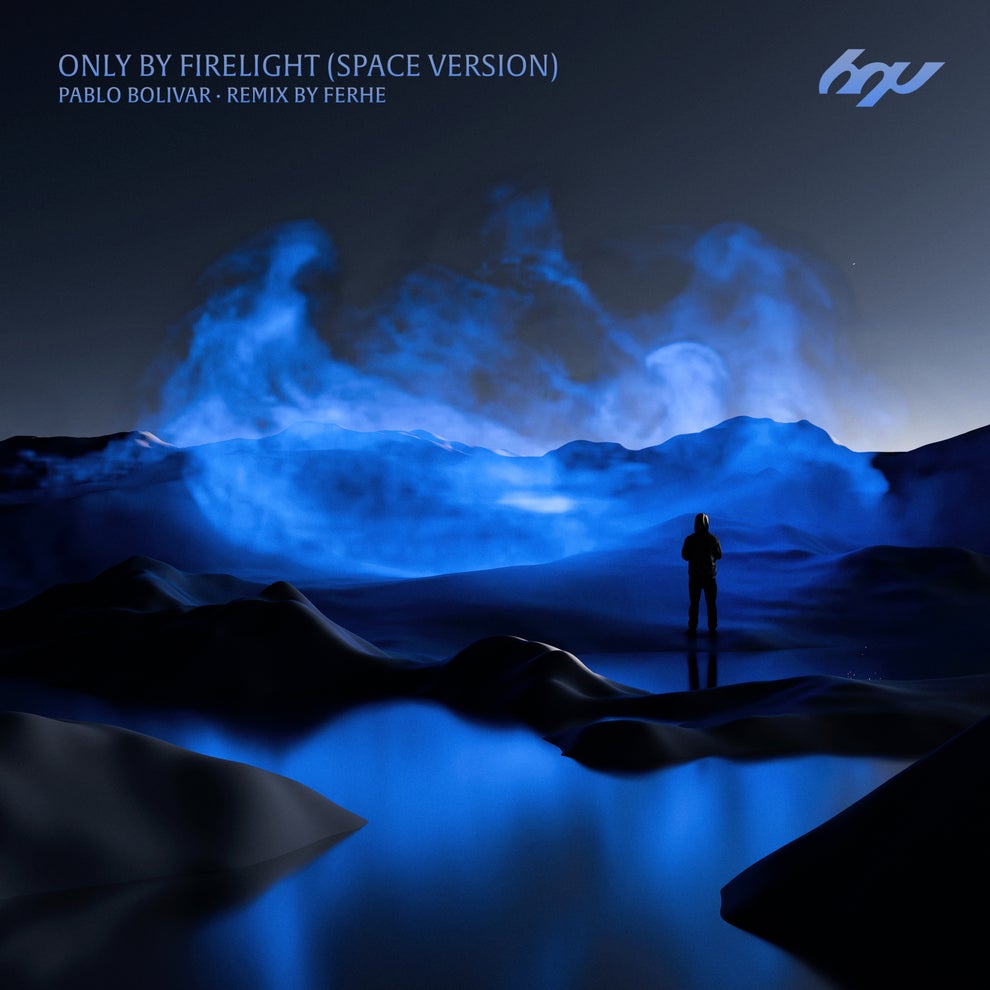 Pablo Bolivar FERHE - Only by Firelight (Space Version)