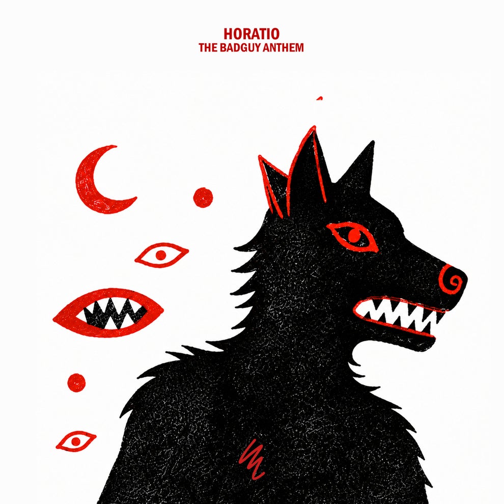 Horatio - The BadGuy Anthem