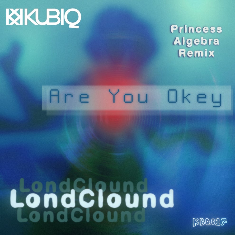 LondClound - Are You Okey
