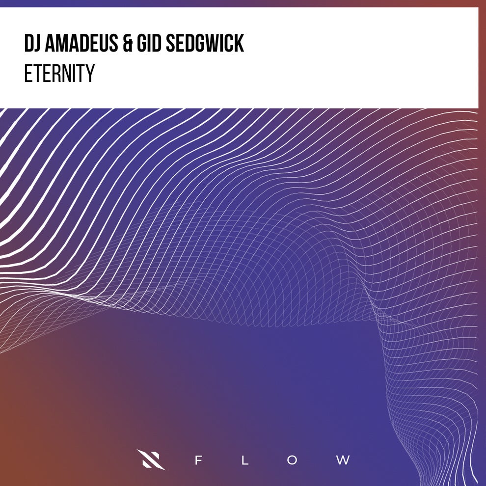 DJ Amadeus Gid Sedgwick - Eternity