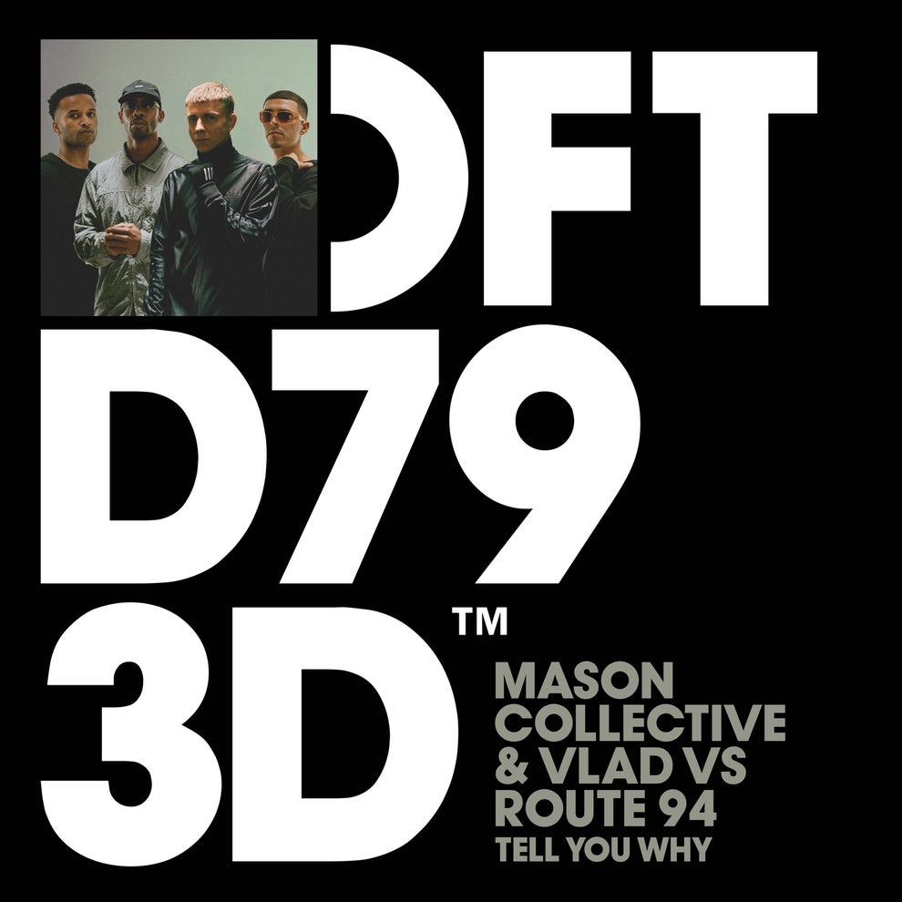 Route 94 Mason Collective VLAD (UK) - Tell You Why