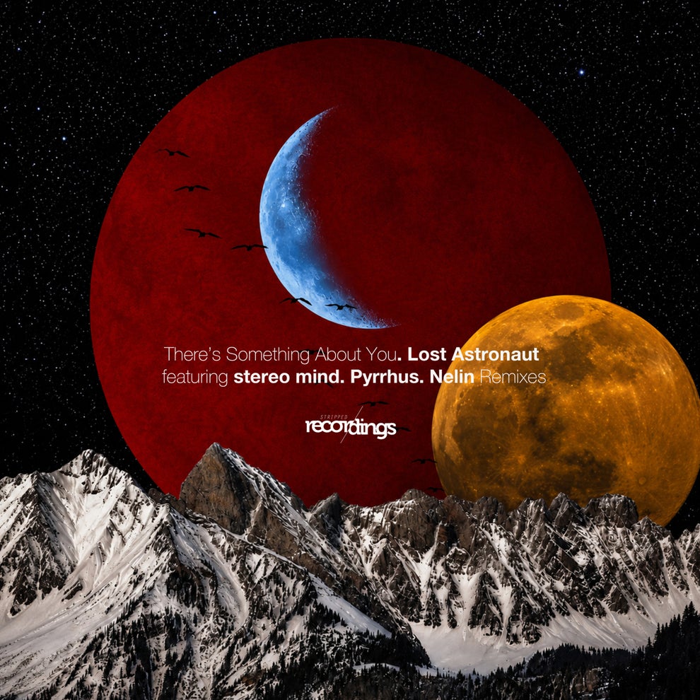 Lost Astronaut - Theres Something About You
