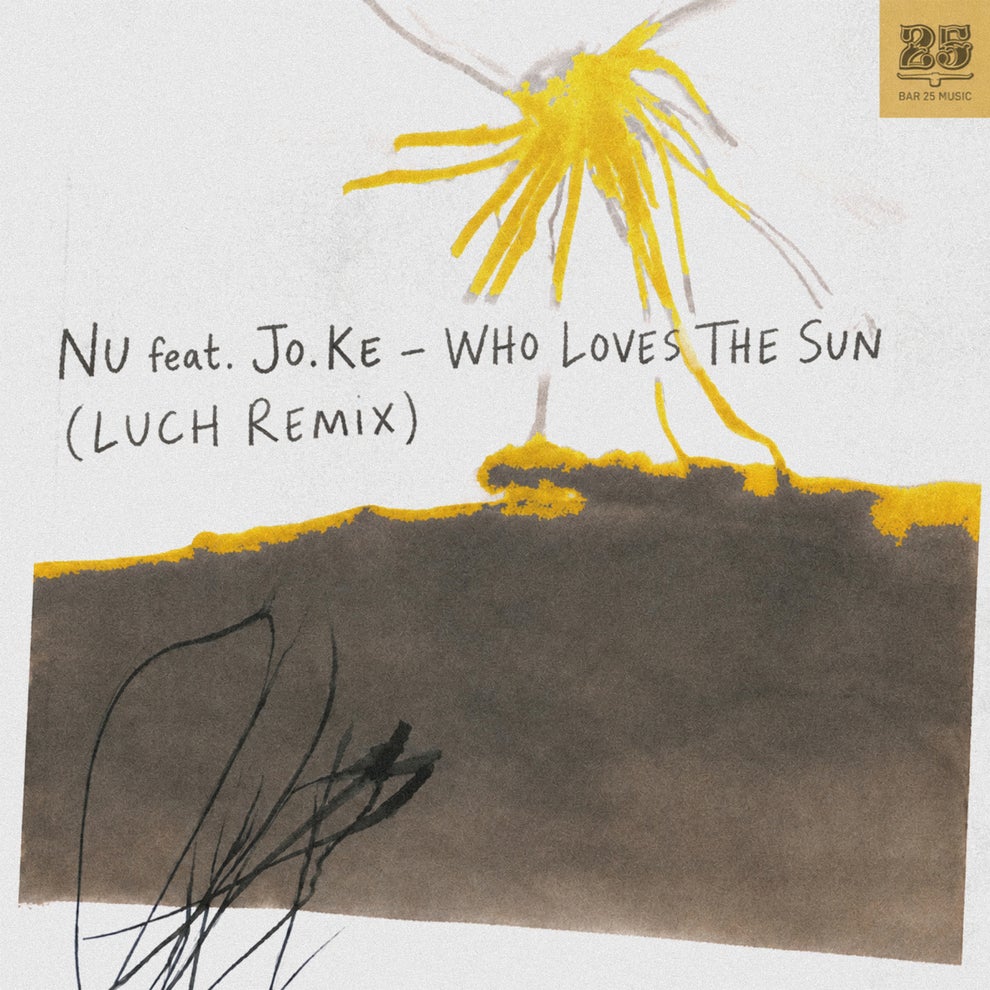 Nu  Jo.Ke - Who Loves The Sun (Luch Remix)