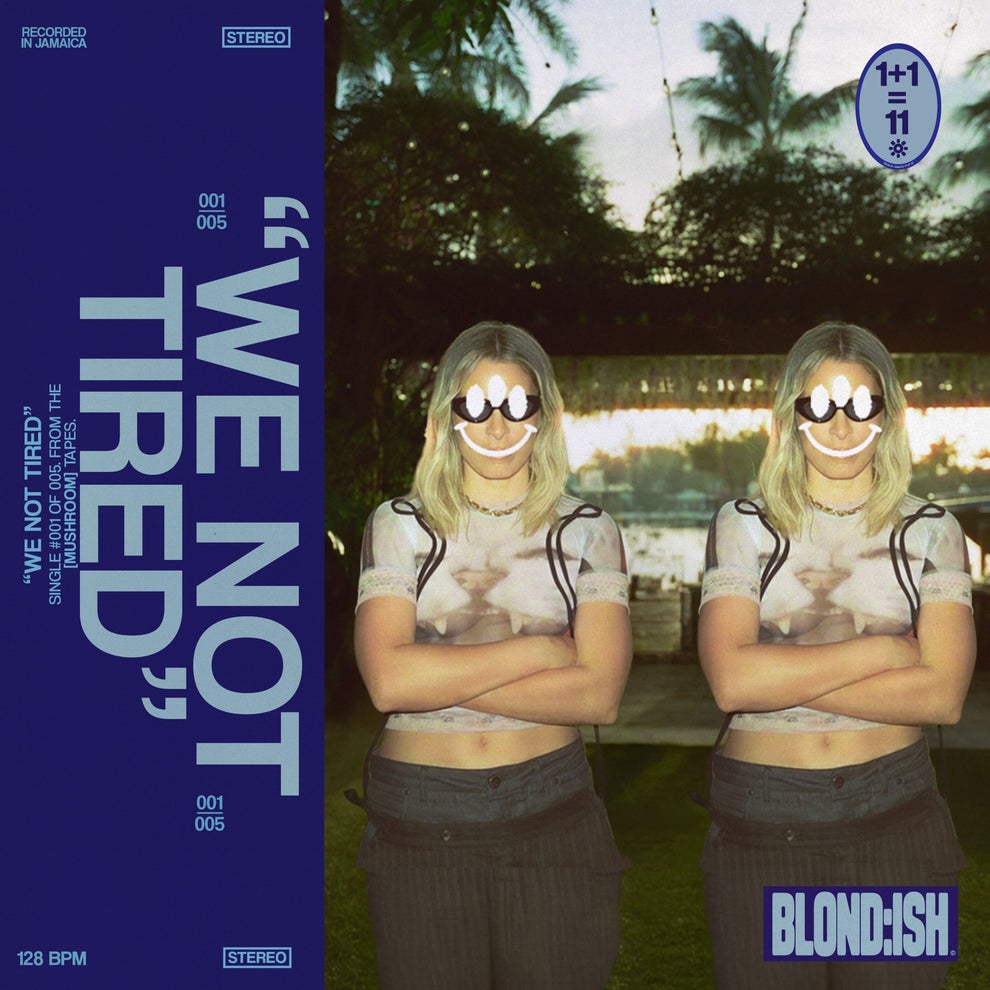 BLOND_ISH - We Not Tired