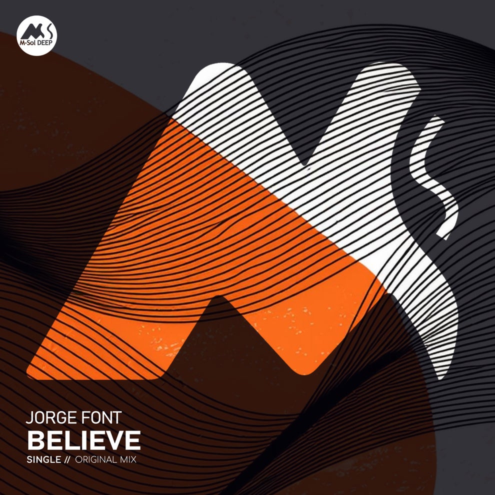 M-Sol DEEP Jorge Font - Believe