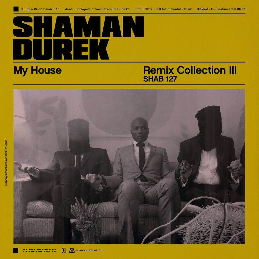 Shaman Durek - My House (Remix Collection 3)