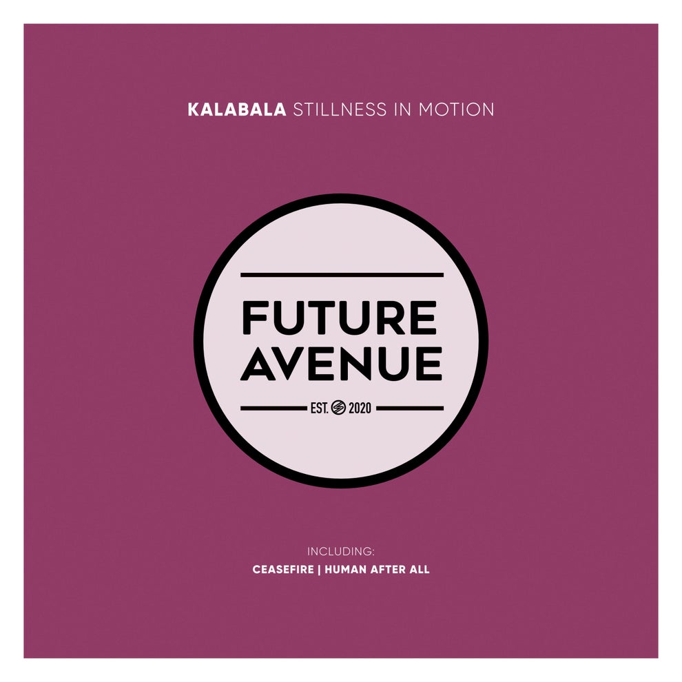 KALABALA - Stillness in Motion