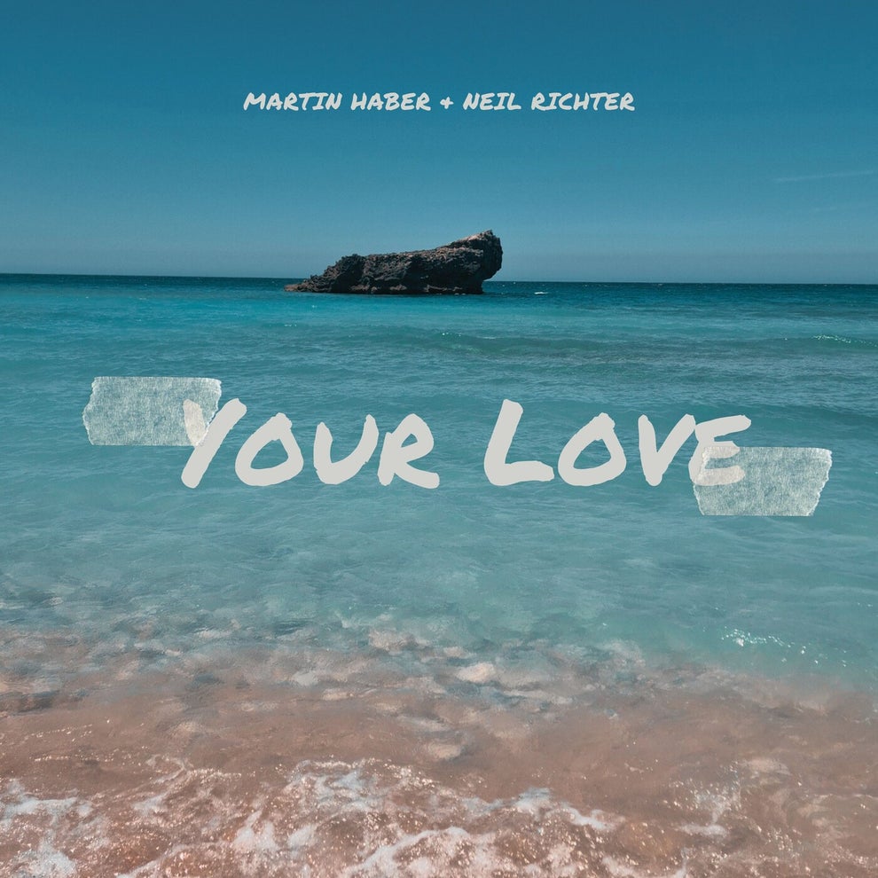 Neil Richter Martin Haber - Your Love