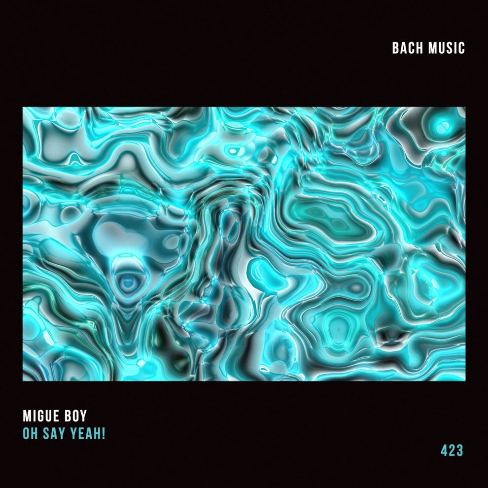 Migue Boy - Oh Say Yeah