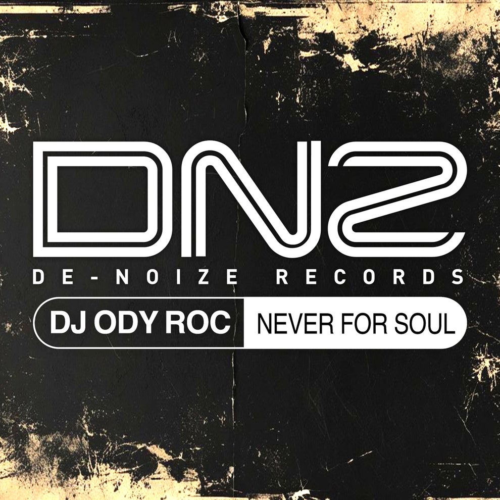 DJ Ody Roc - Never For Soul