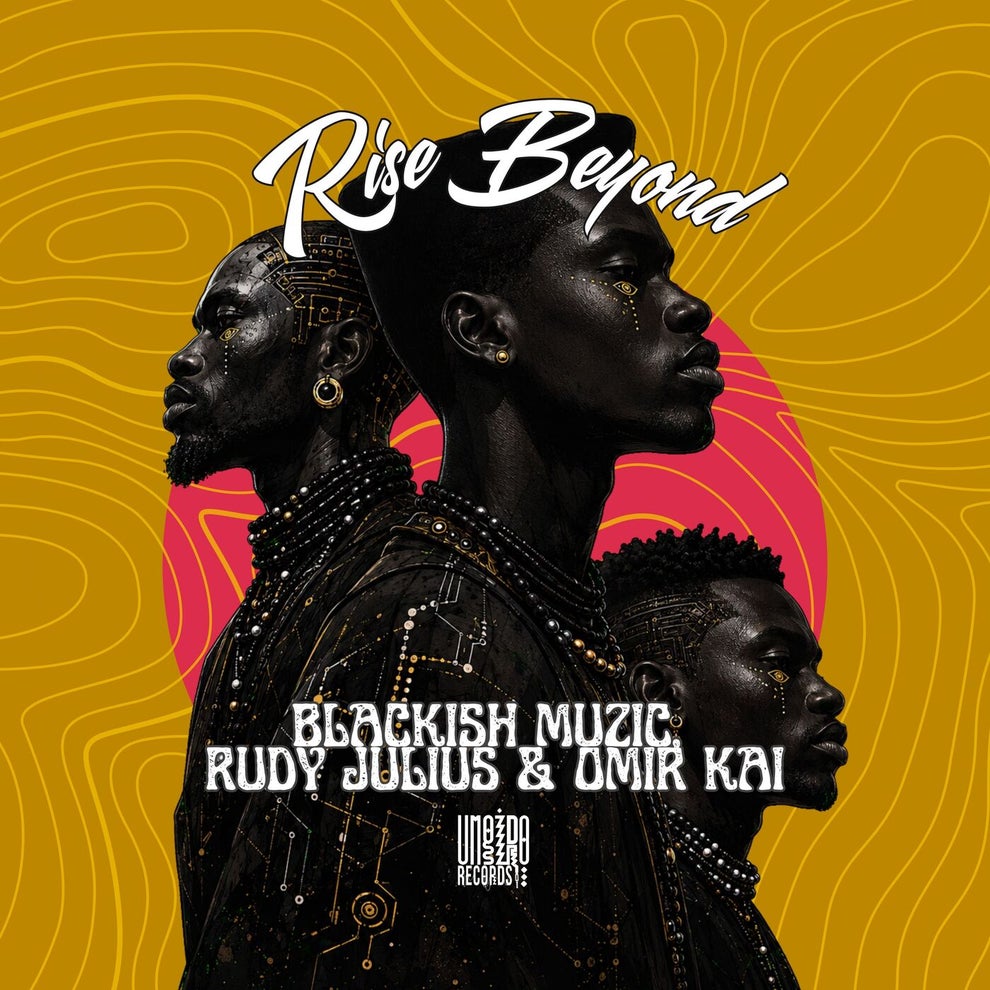 Rudy Julius Omir Kai Blackish Muzic - Rise Beyond