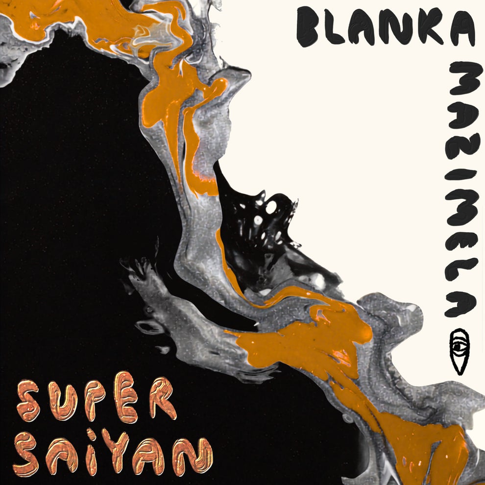 Blanka Mazimela - Super Saiyan EP