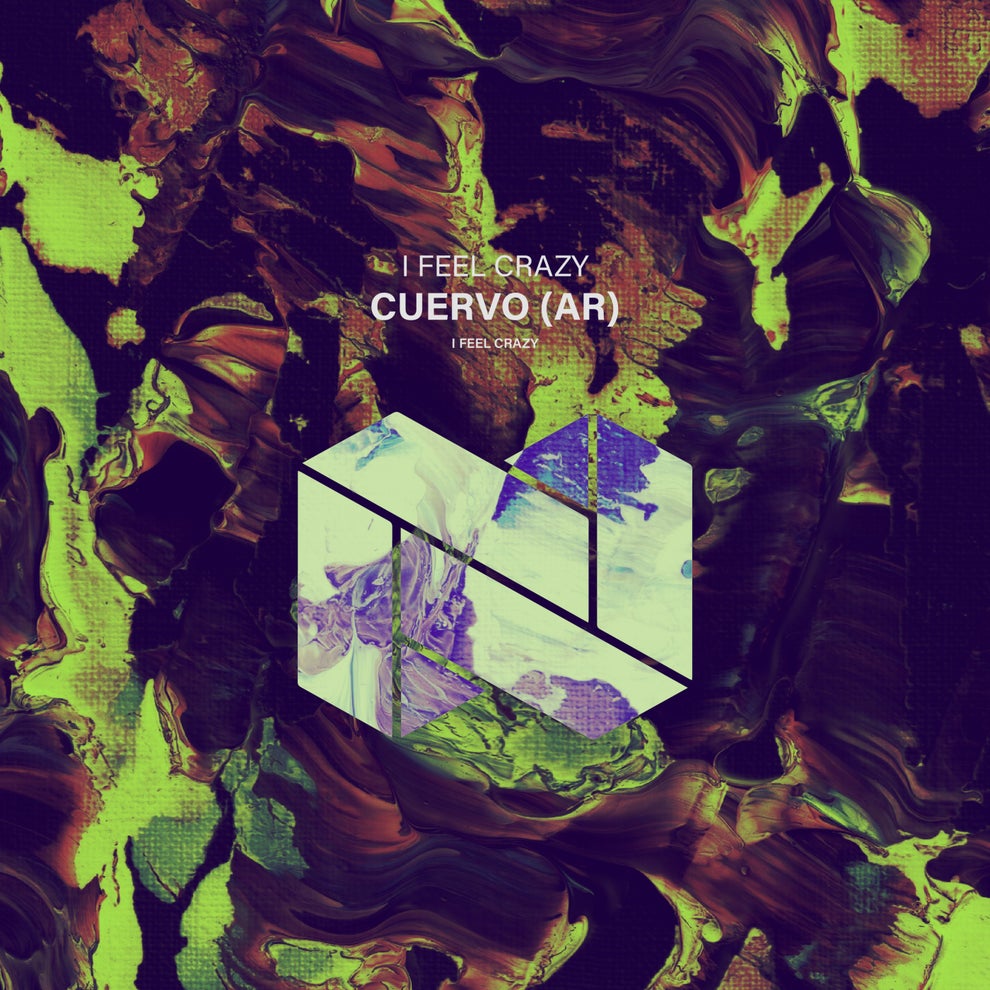 Cuervo (AR) - I Feel Crazy