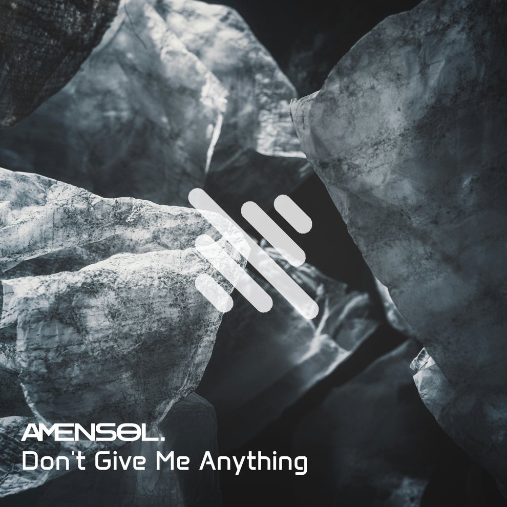 Amensol. - Dont Give Me Anything