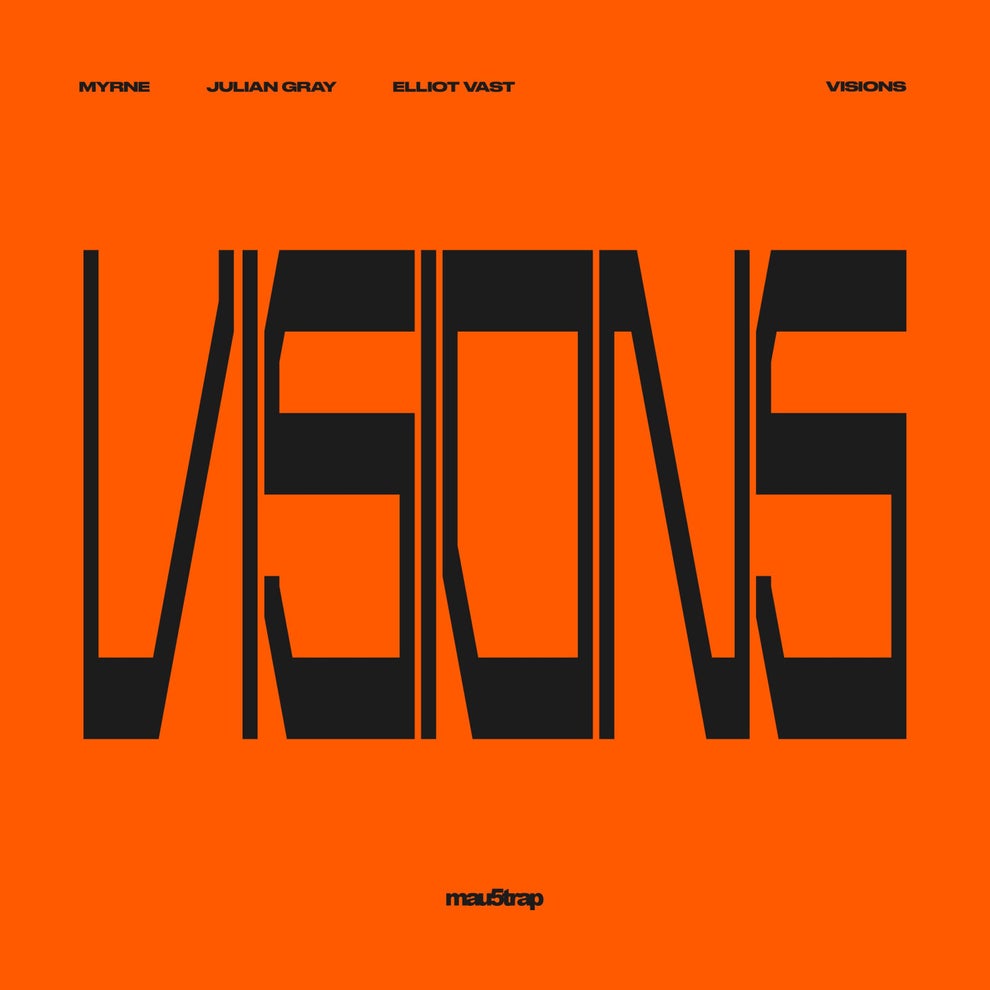 Myrne Julian Gray Elliot Vast - VISIONS