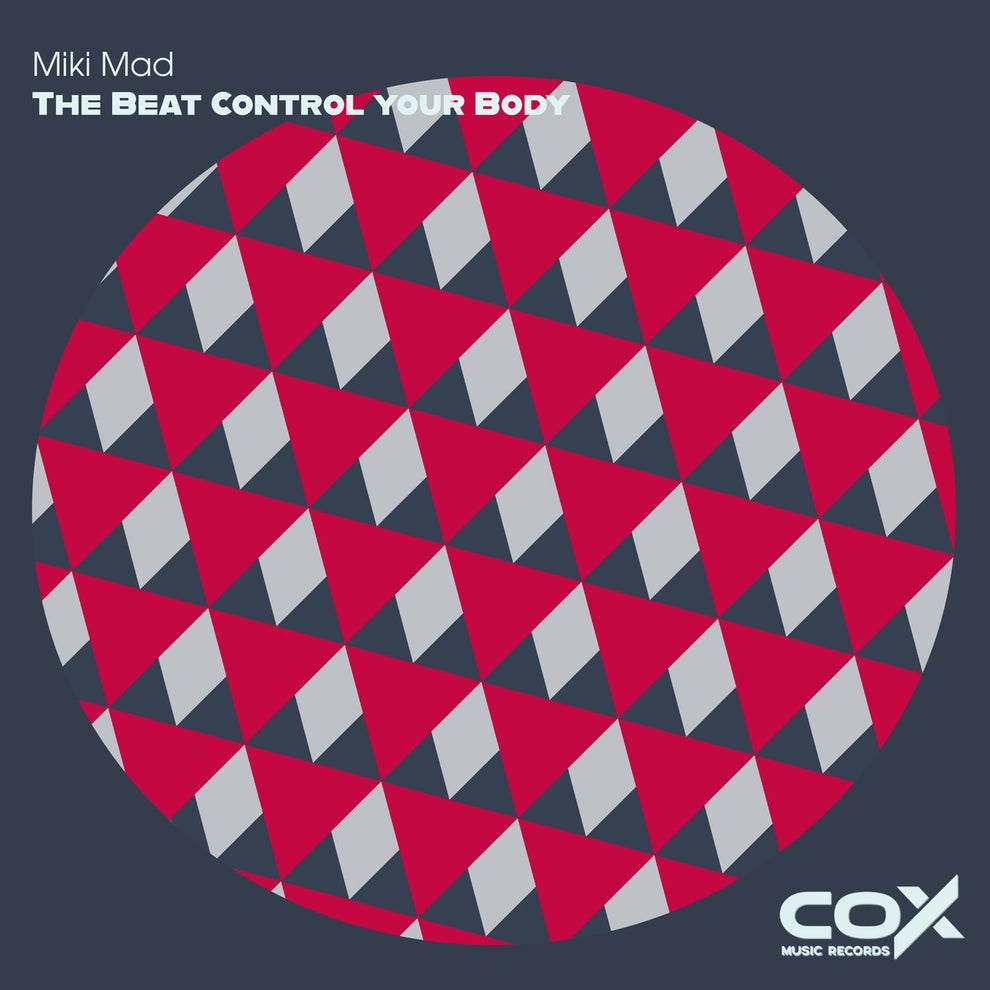 Miki Mad - The Beat Control your Body
