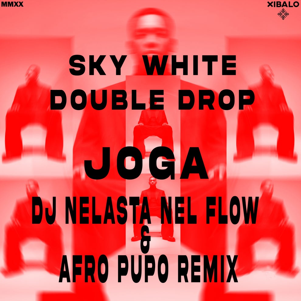 Double Drop Sky White - Joga (Dj Nelasta Nel Flow  Afro Pupo Remix)