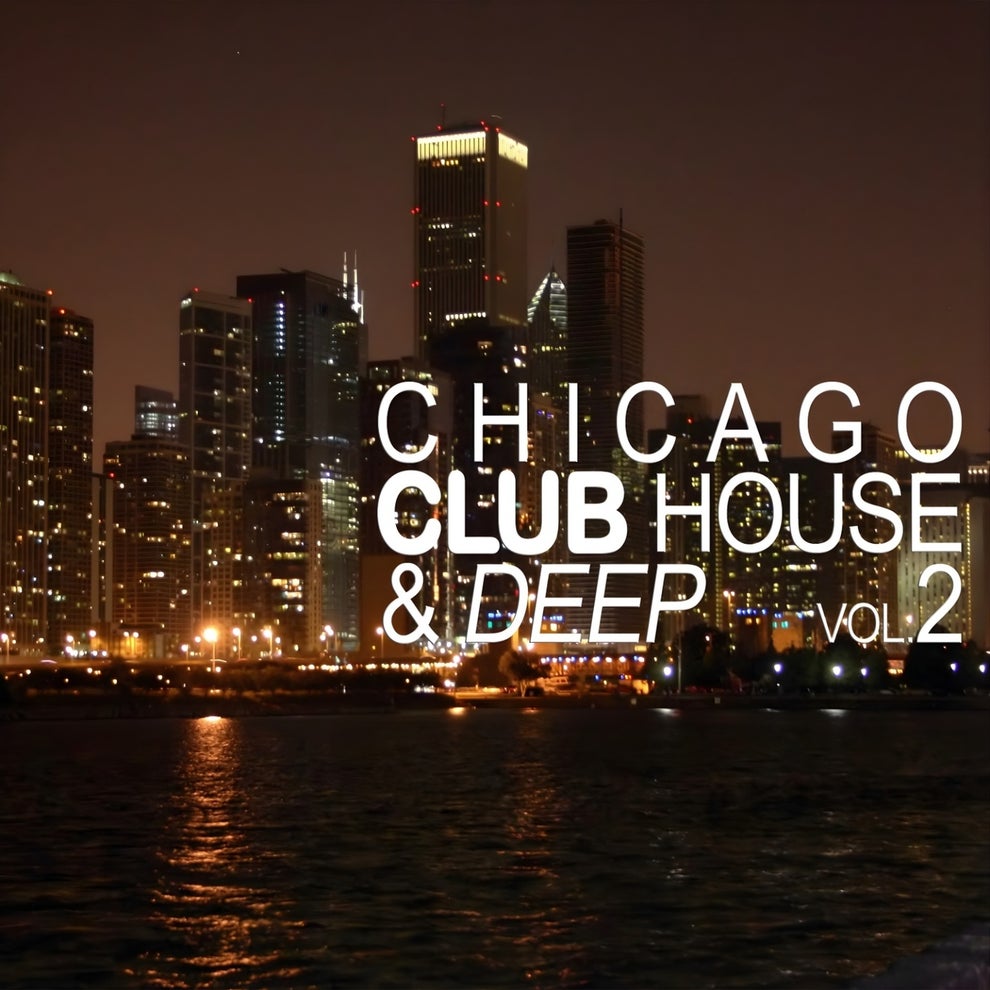 VA - Chicago Club House & Deep, Vol. 2