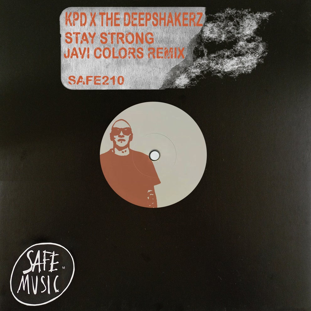 Javi Colors, The Deepshakerz, KPD - Stay Strong (Javi Colors Remix)