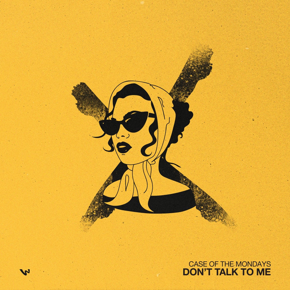 Case Of The Mondays - Dont Talk To Me
