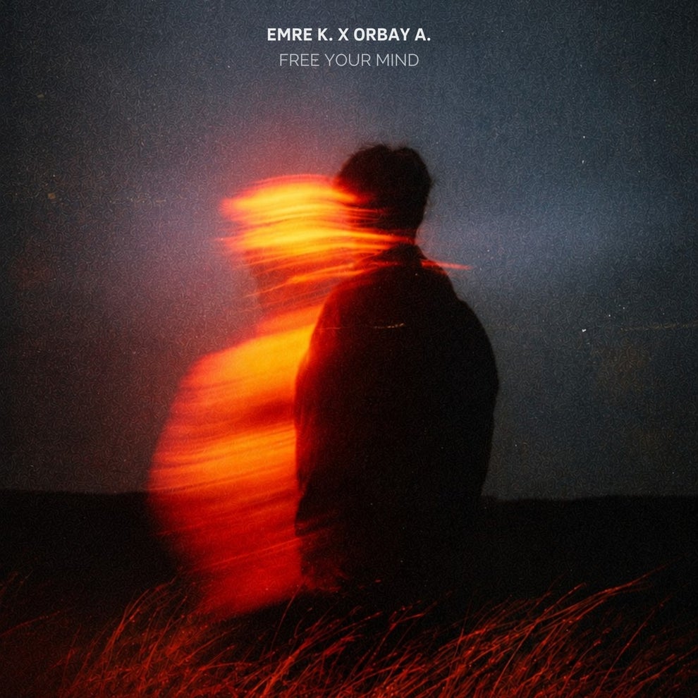 Emre K. Orbay A - Free Your Mind