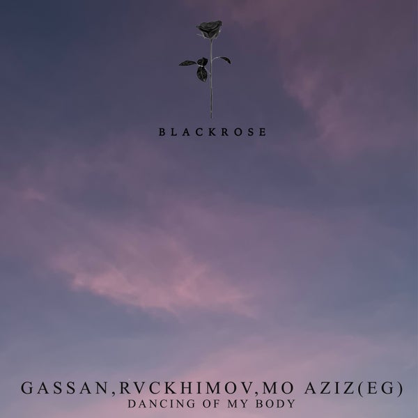 Gassan MO AZIZ (EG) Rvckhimov - Dancing of My Body