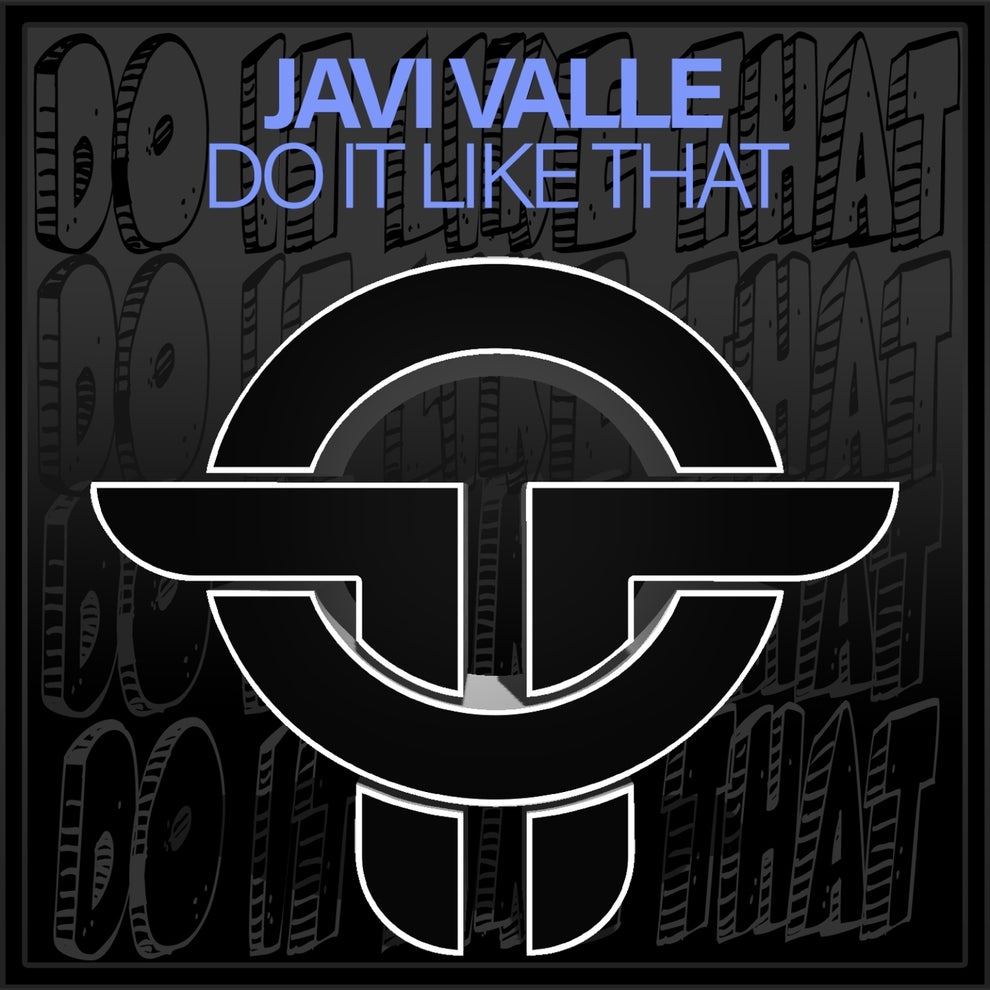 Javi Valle - Do It Like That